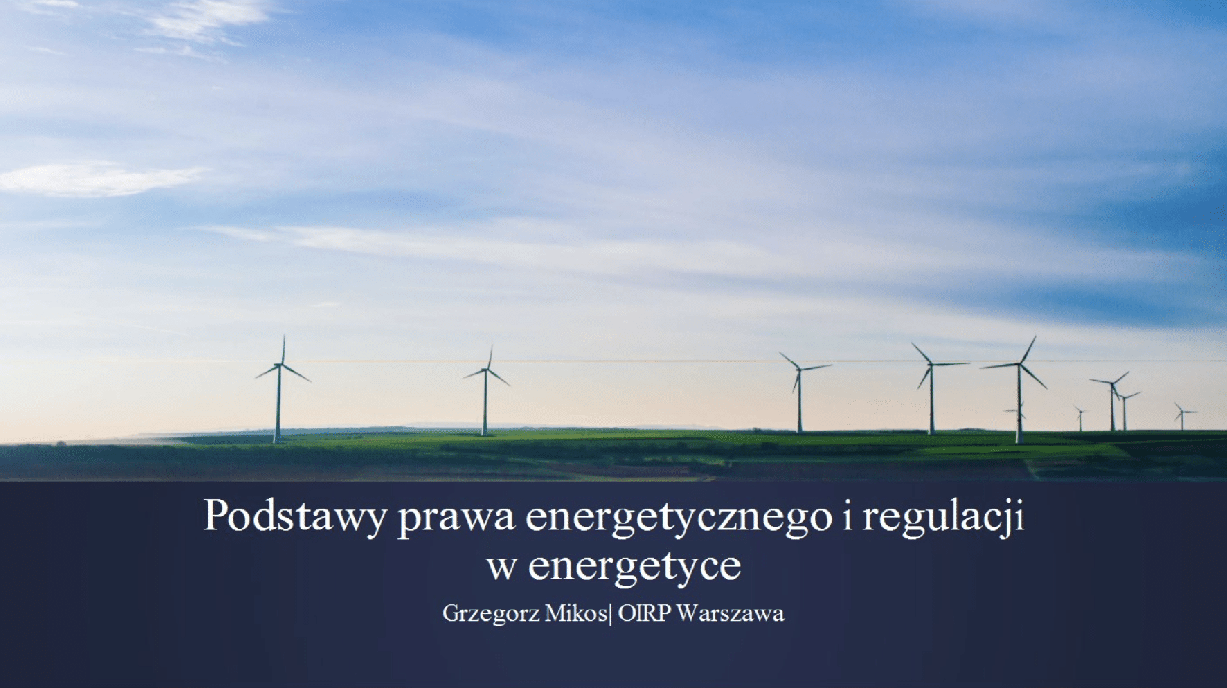 Podstawy prawa energetycznego i regulacji w energetyce Grzegorz Mikos